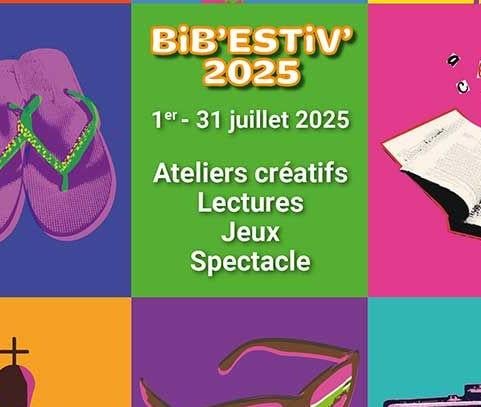 Bib'Estiv' 2025 du 1er au 31 juillet 2025 : ateliers créatifs, lectures, jeux, spectacle 
