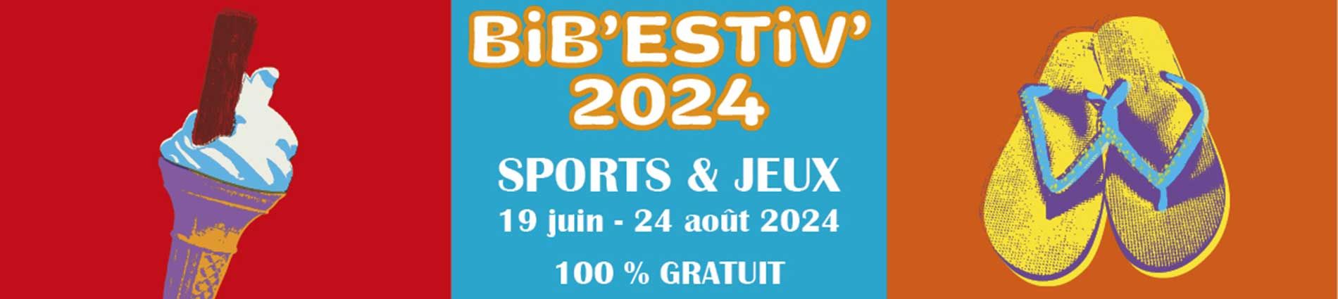 Bib' Estiv' : sports et jeux du 18 juin au 24 août 2024 - 100% gratuit
